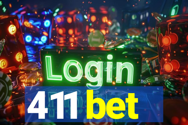 411 bet