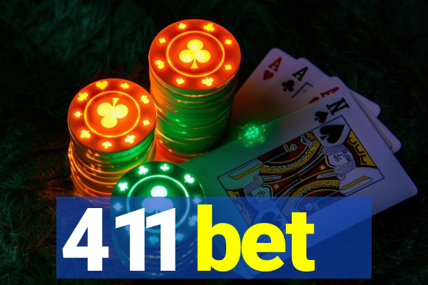 411 bet