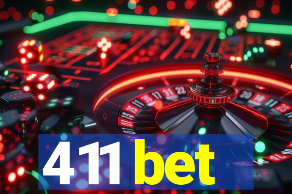 411 bet