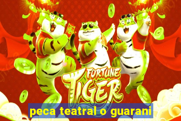 peca teatral o guarani