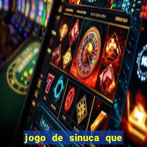 jogo de sinuca que paga dinheiro de verdade