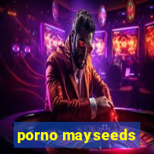 porno mayseeds