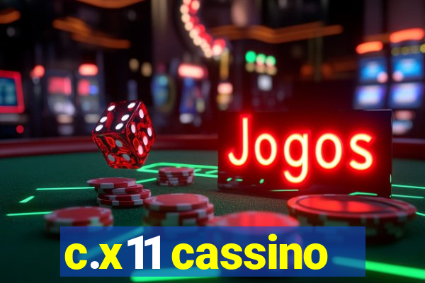 c.x11 cassino