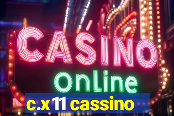 c.x11 cassino