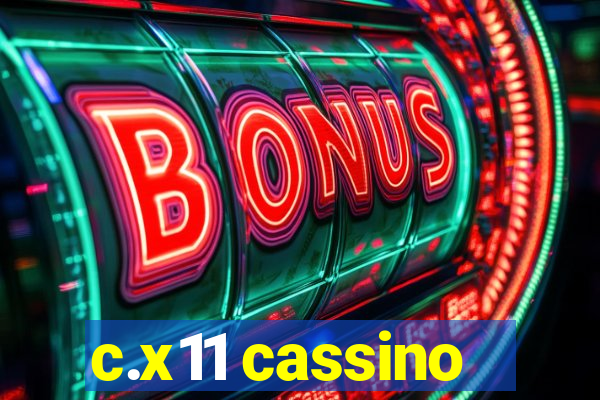 c.x11 cassino