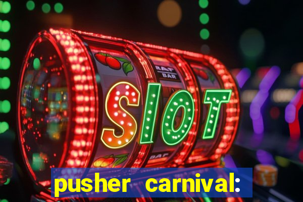 pusher carnival: coin master