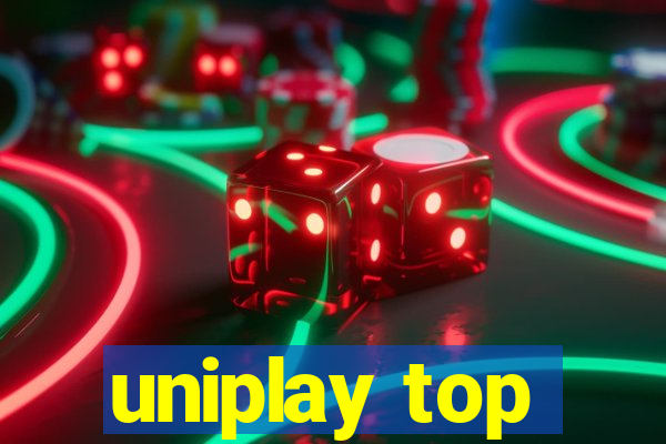 uniplay top