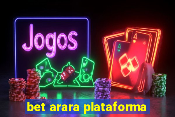 bet arara plataforma