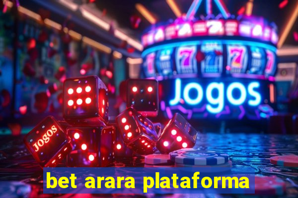 bet arara plataforma