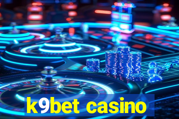 k9bet casino