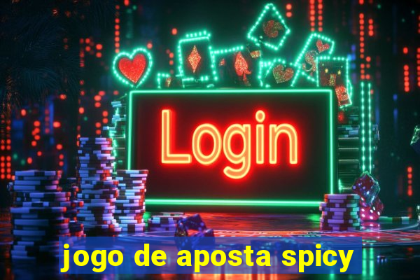 jogo de aposta spicy