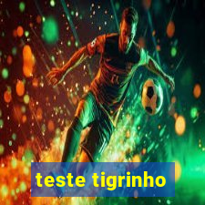 teste tigrinho