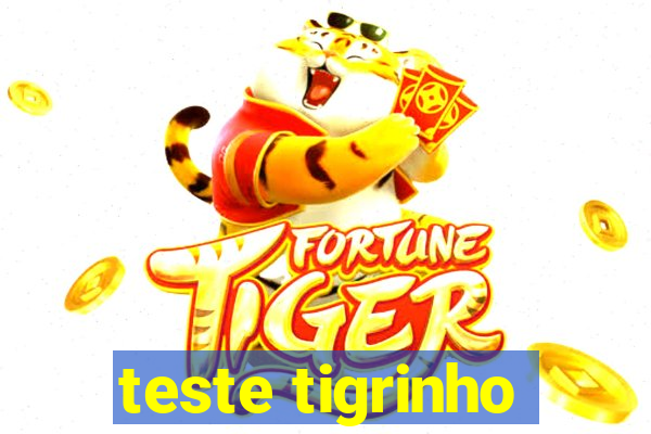 teste tigrinho