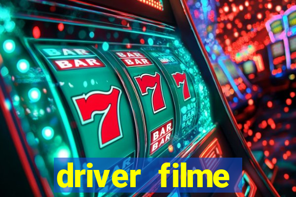 driver filme completo dublado