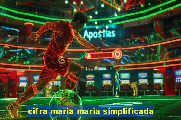 cifra maria maria simplificada