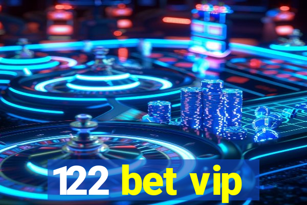 122 bet vip