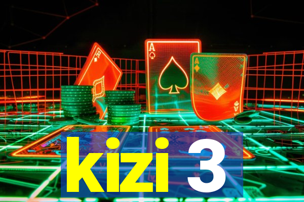 kizi 3