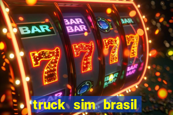 truck sim brasil dinheiro infinito