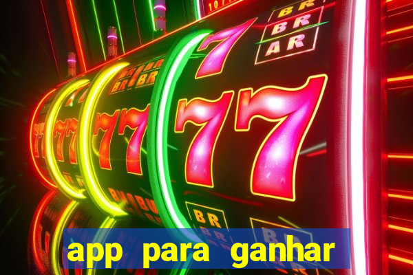 app para ganhar dinheiro jogando