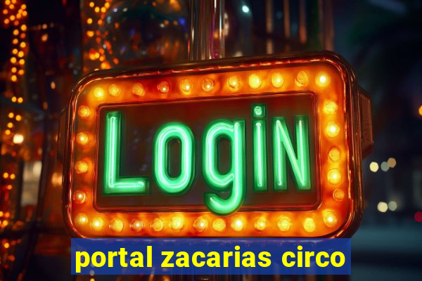 portal zacarias circo