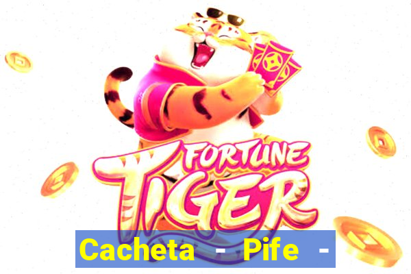 Cacheta - Pife - Jogo online