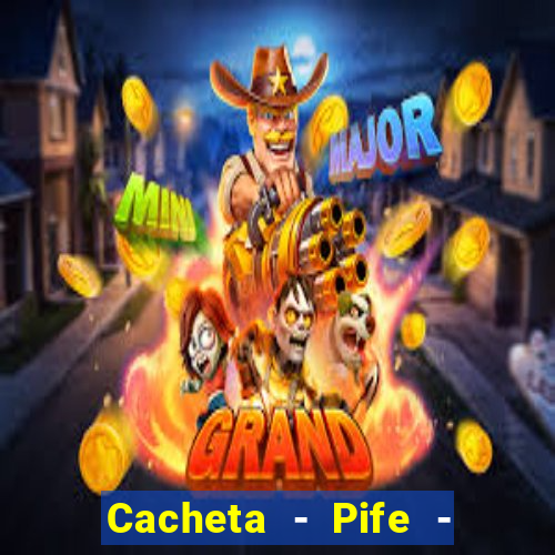 Cacheta - Pife - Jogo online