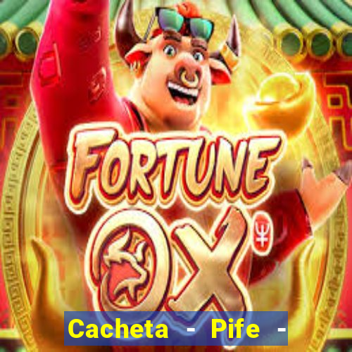 Cacheta - Pife - Jogo online