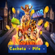 Cacheta - Pife - Jogo online