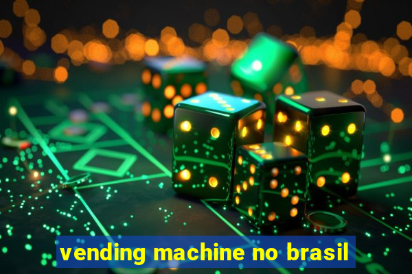 vending machine no brasil