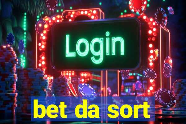 bet da sort