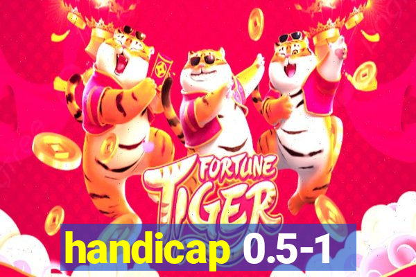 handicap 0.5-1