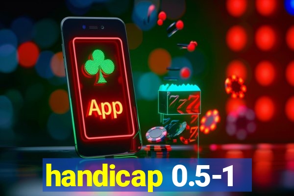 handicap 0.5-1