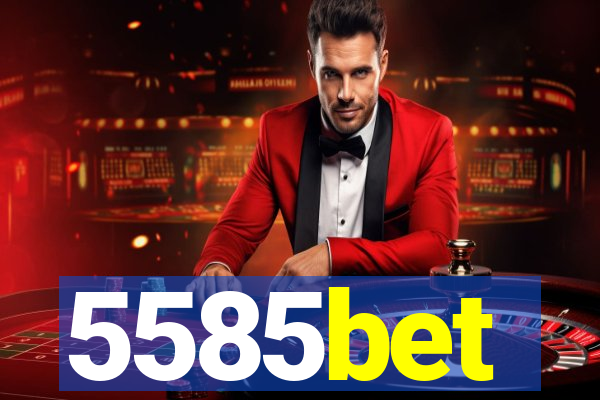 5585bet