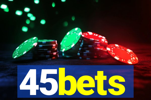 45bets