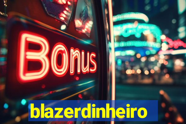 blazerdinheiro