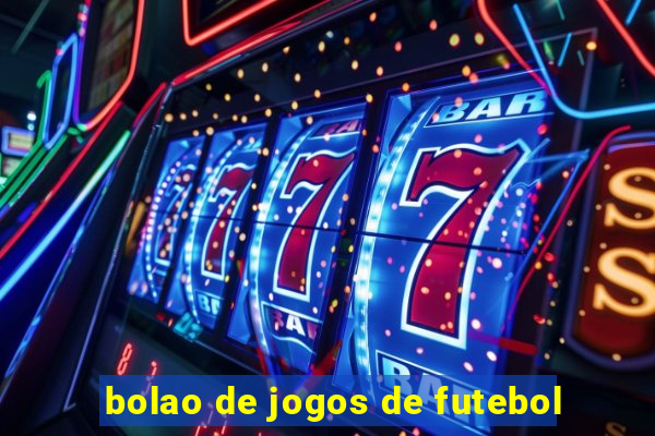 bolao de jogos de futebol