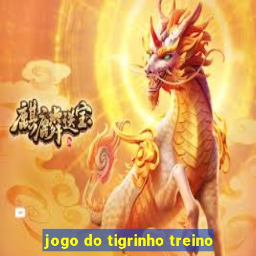 jogo do tigrinho treino