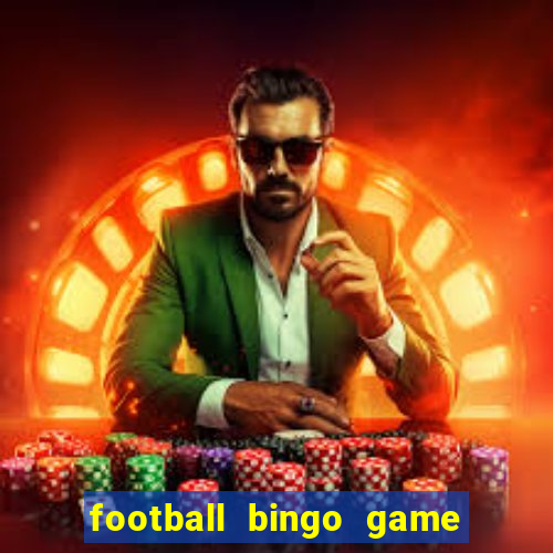 football bingo game - play now