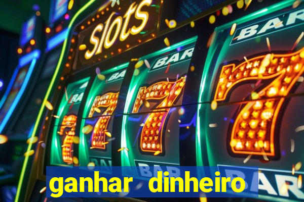 ganhar dinheiro jogando sem depositar