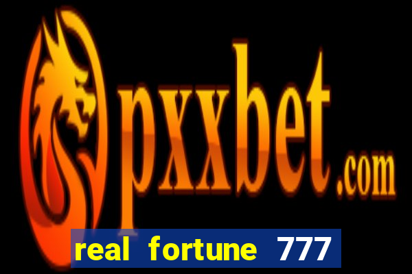 real fortune 777 paga mesmo