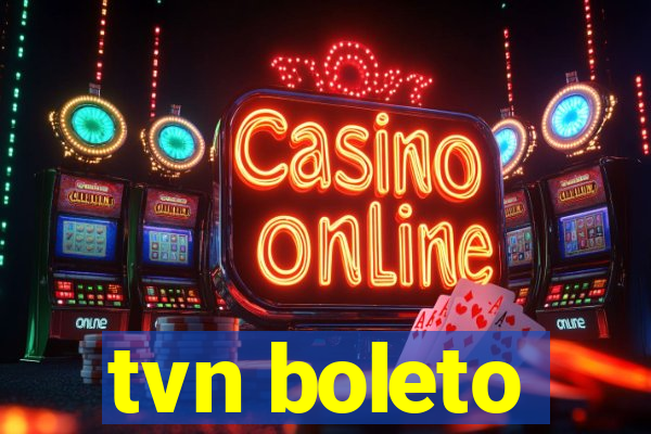 tvn boleto