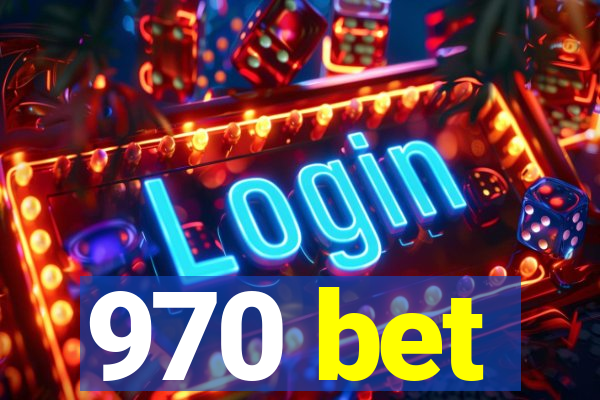 970 bet