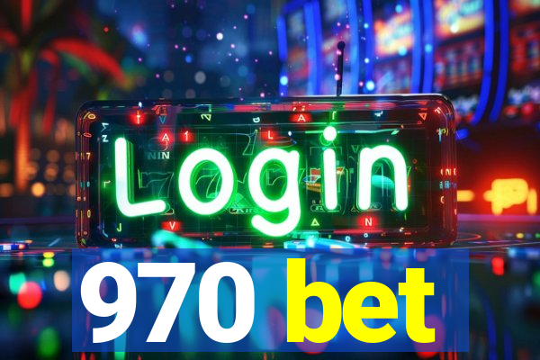 970 bet