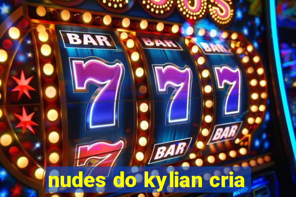 nudes do kylian cria