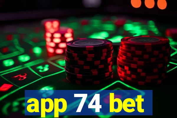 app 74 bet