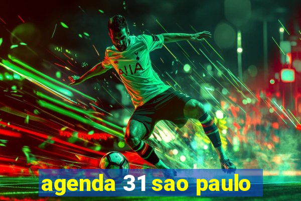 agenda 31 sao paulo