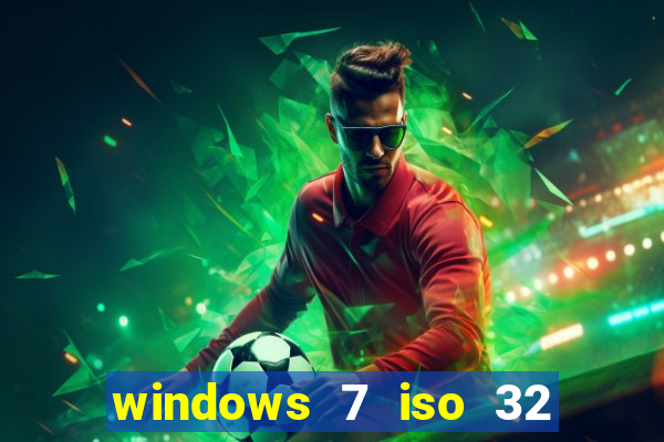 windows 7 iso 32 bits pt-br download