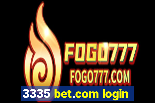 3335 bet.com login