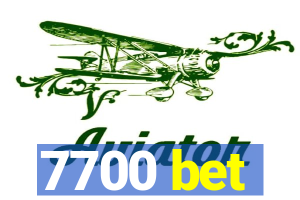 7700 bet