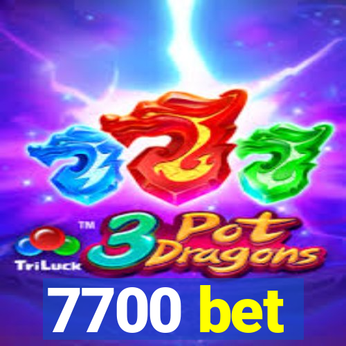 7700 bet